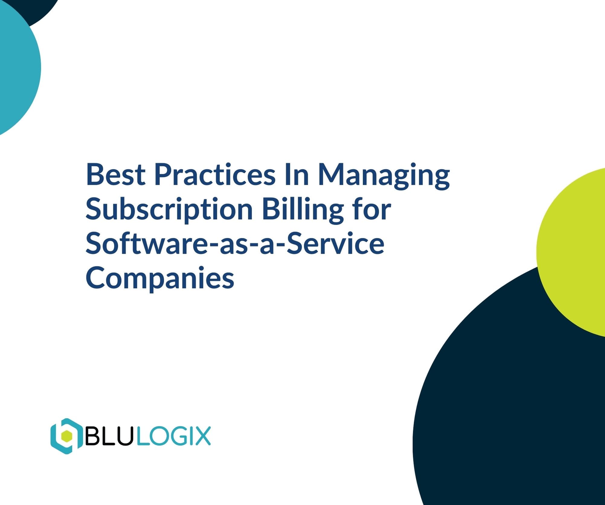 Best Practices In Managing Subscription Billing for Software-as-a-Service Companies