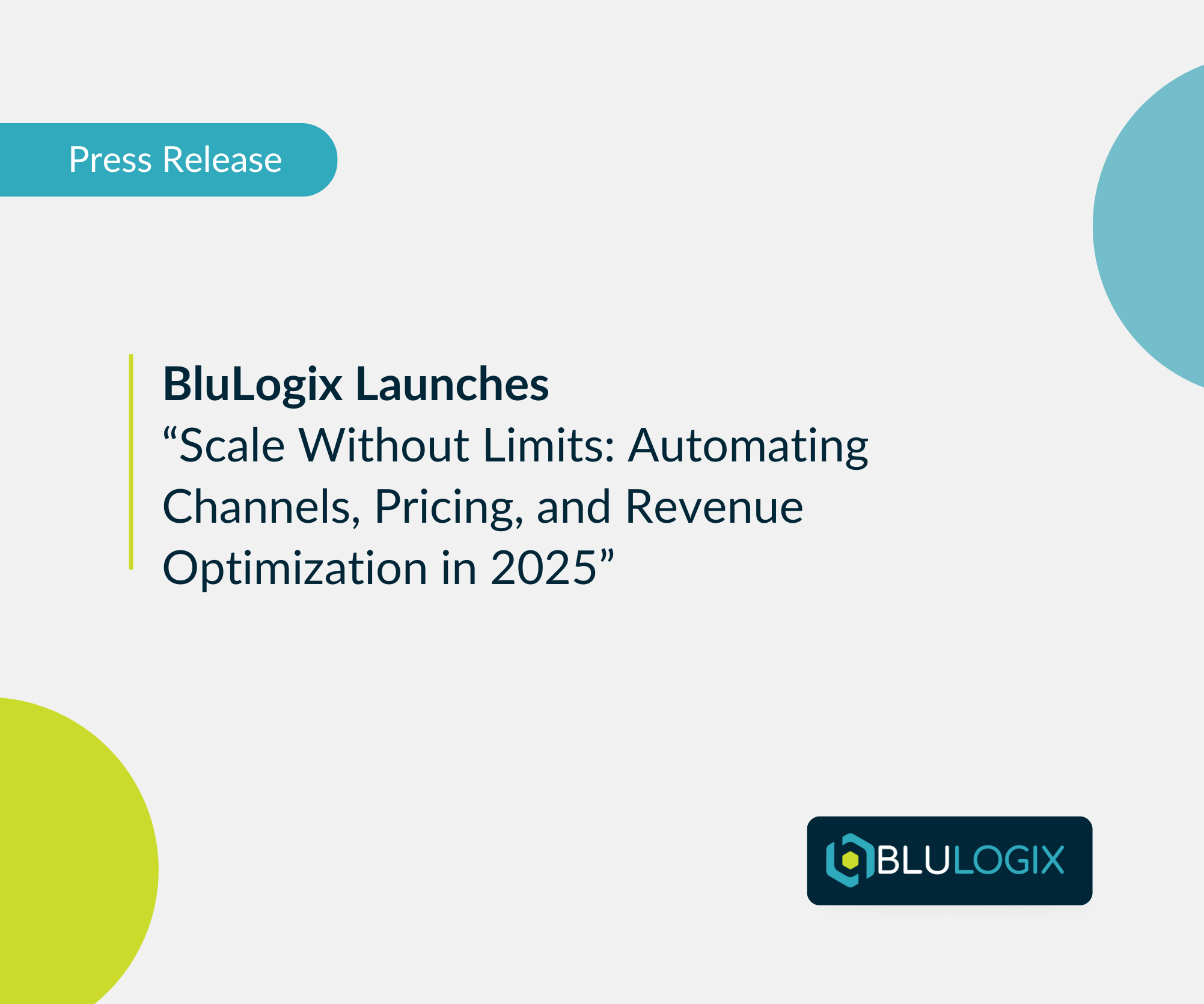 BluLogix Launches “Scale Without Limits Automating Channels, Pricing, and Revenue Optimization in 2025” (1)