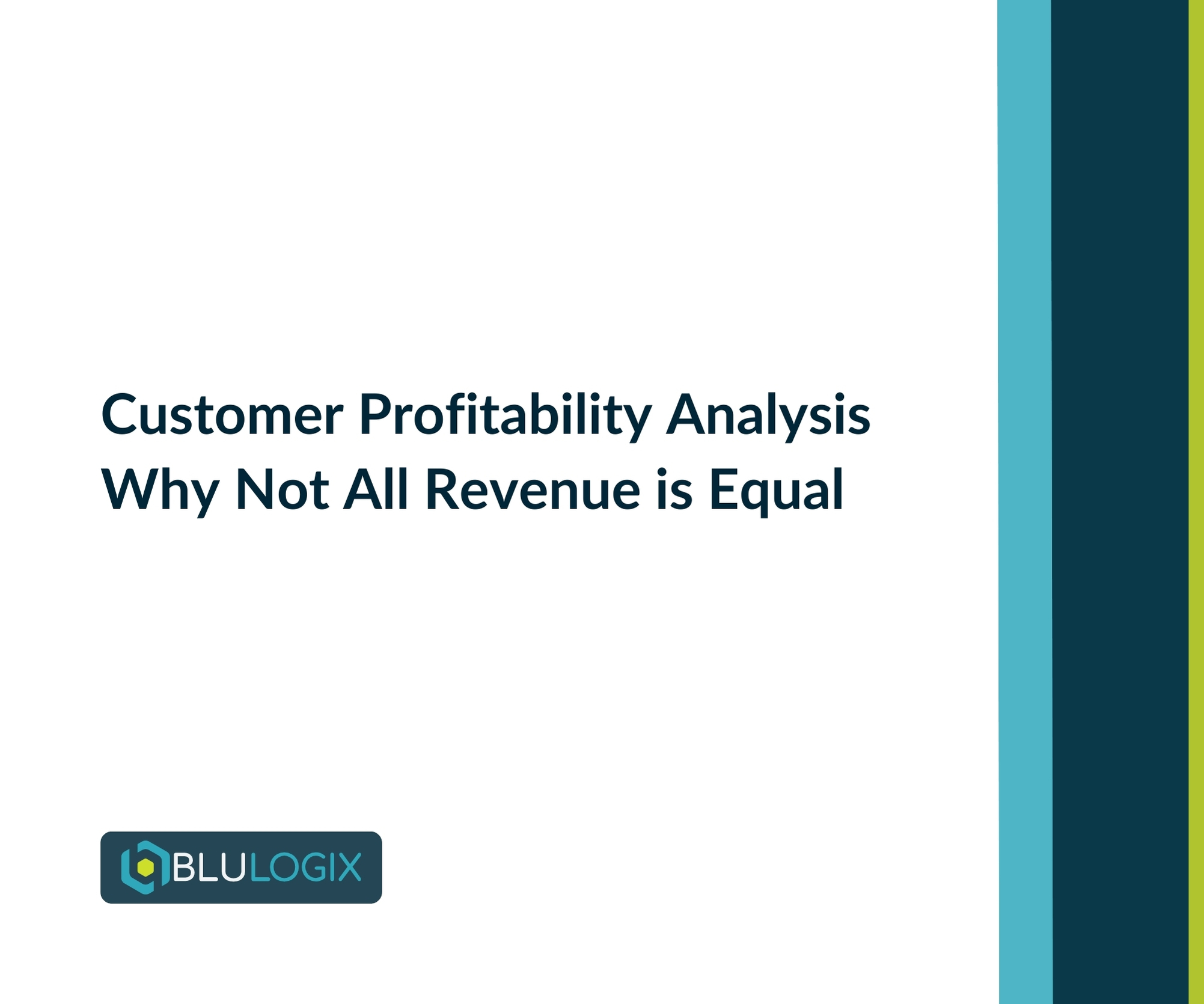 Customer Profitability Analysis – Why Not All Revenue is Equal