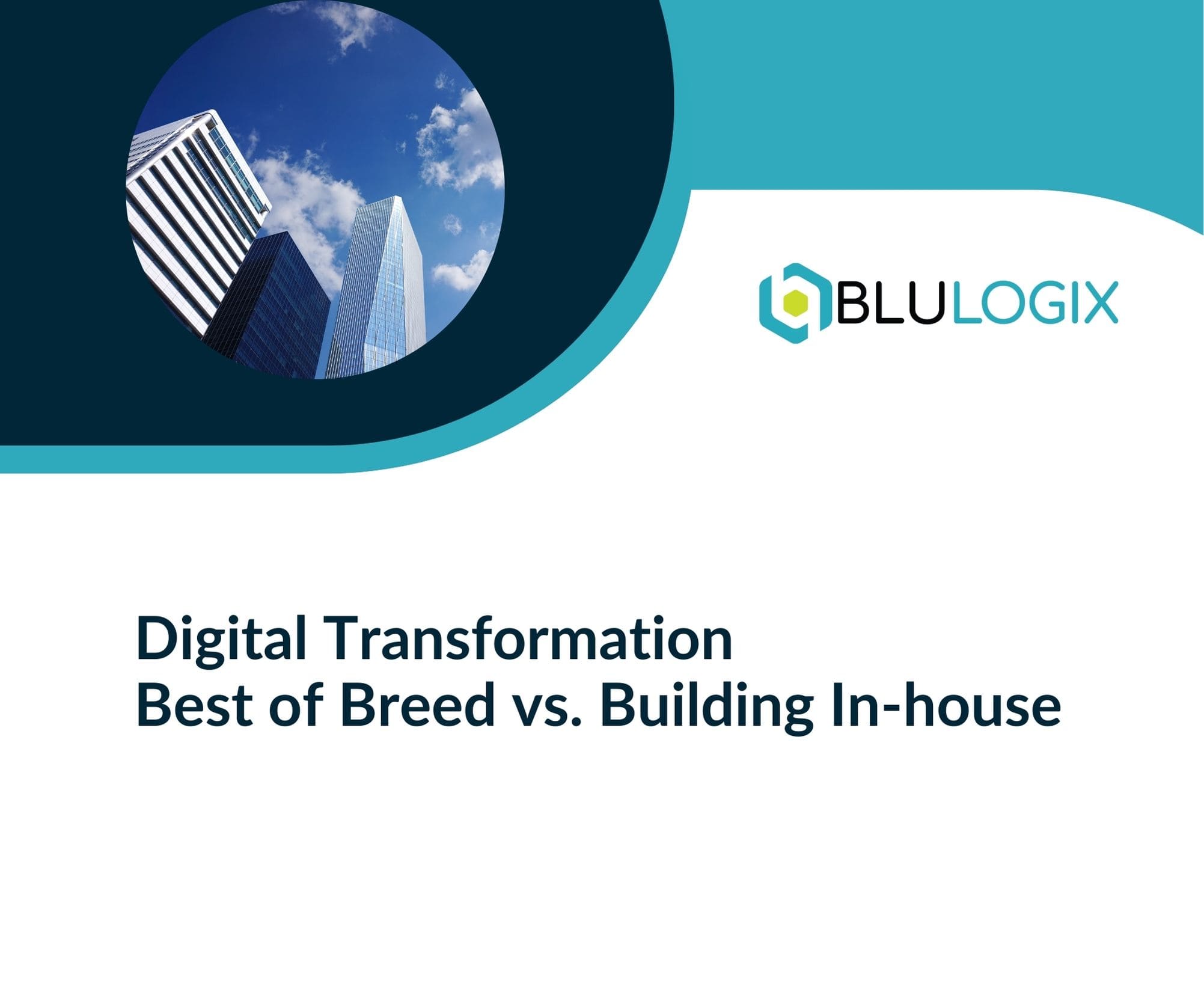 Digital Transformation Best of Breed vs. Building In house