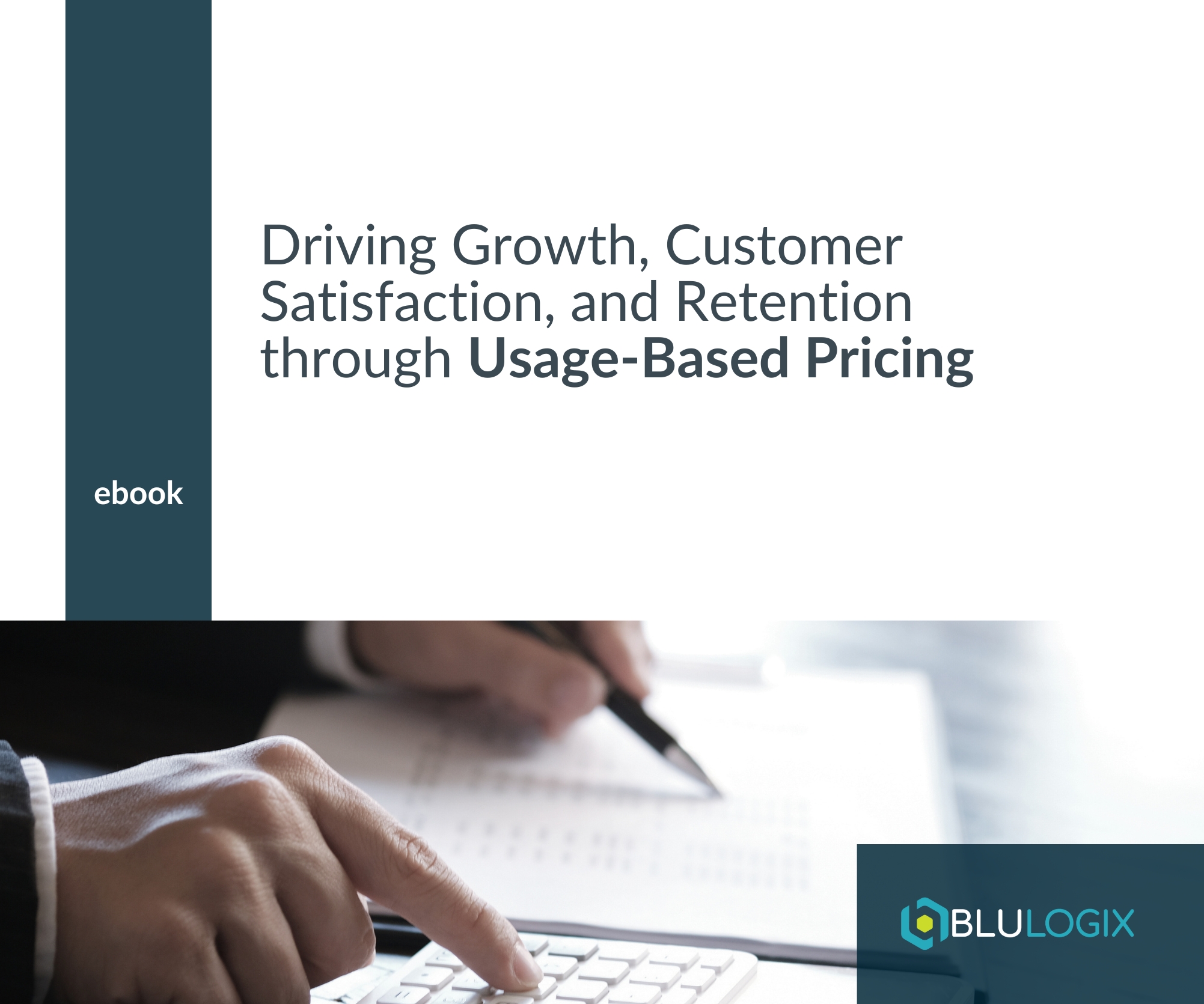 Driving Growth, Customer Satisfaction, and Retention through Usage Based Pricing