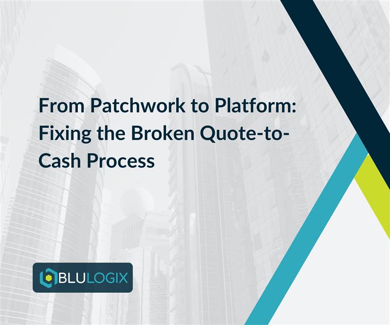 From Patchwork to Platform Fixing the Broken Quote to Cash Process