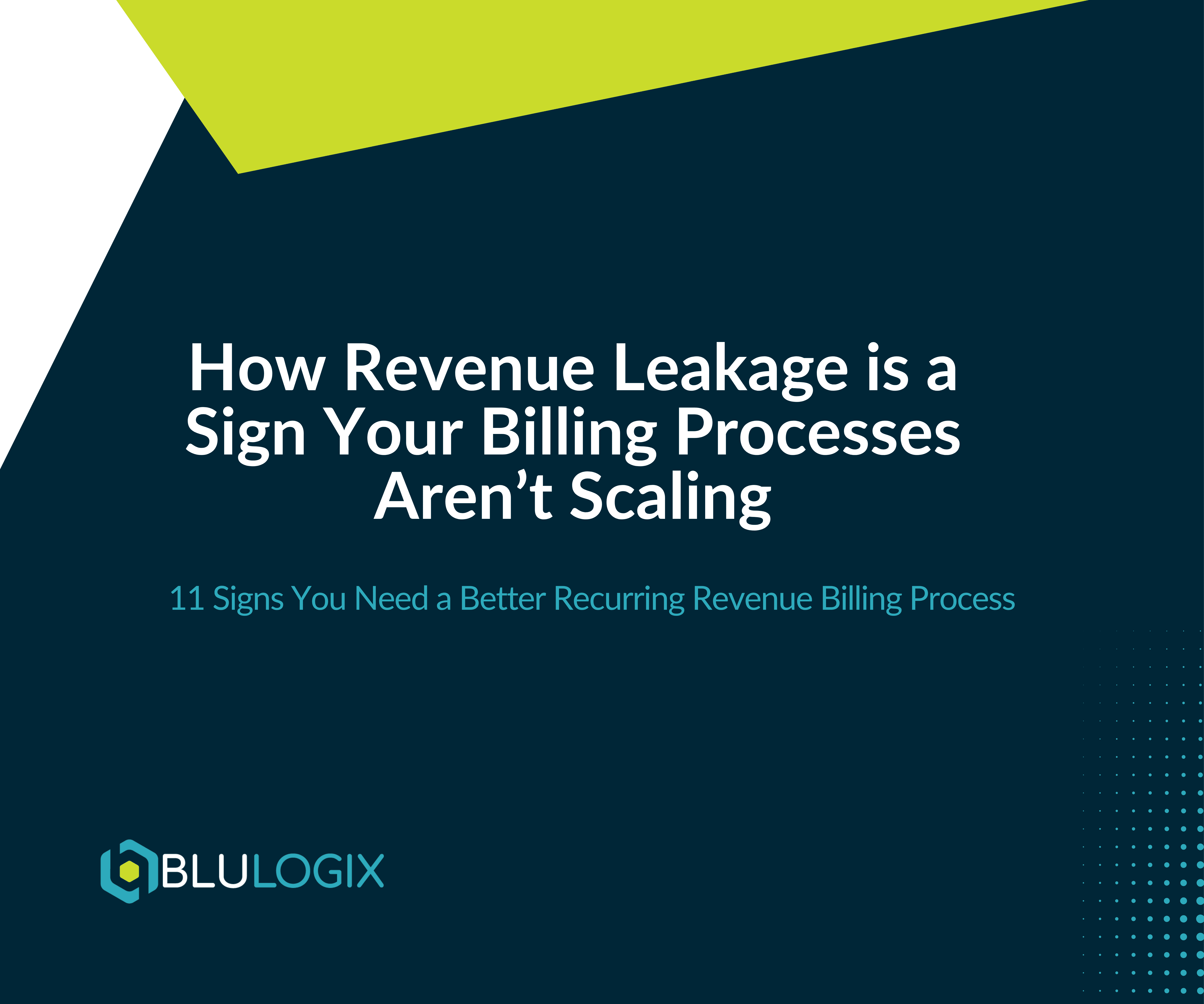 How Revenue Leakage is a Sign Your Billing Processes Aren’t Scaling
