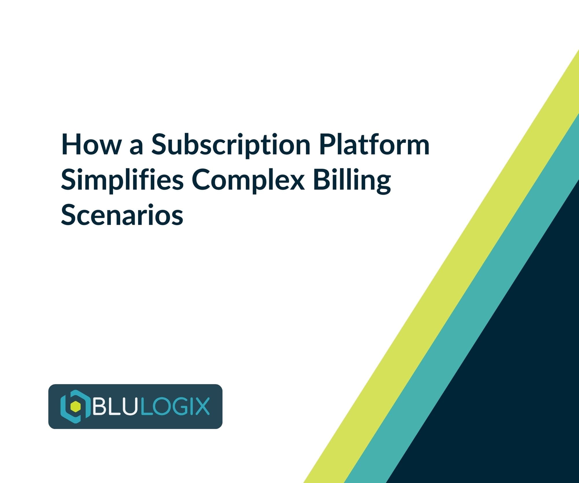 How a Subscription Platform Simplifies Complex Billing Scenarios