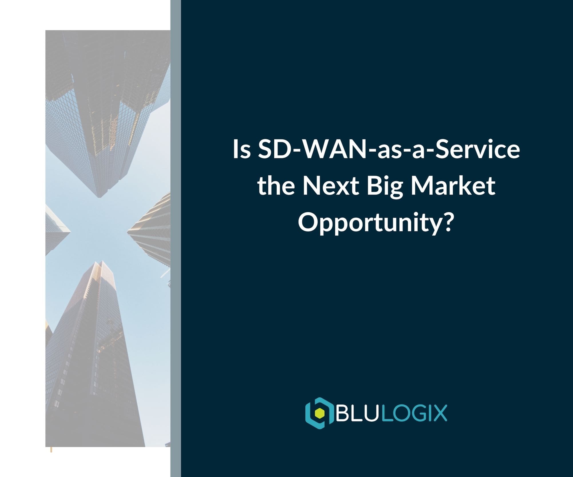 Is SD WAN as a Service the Next Big Market Opportunity