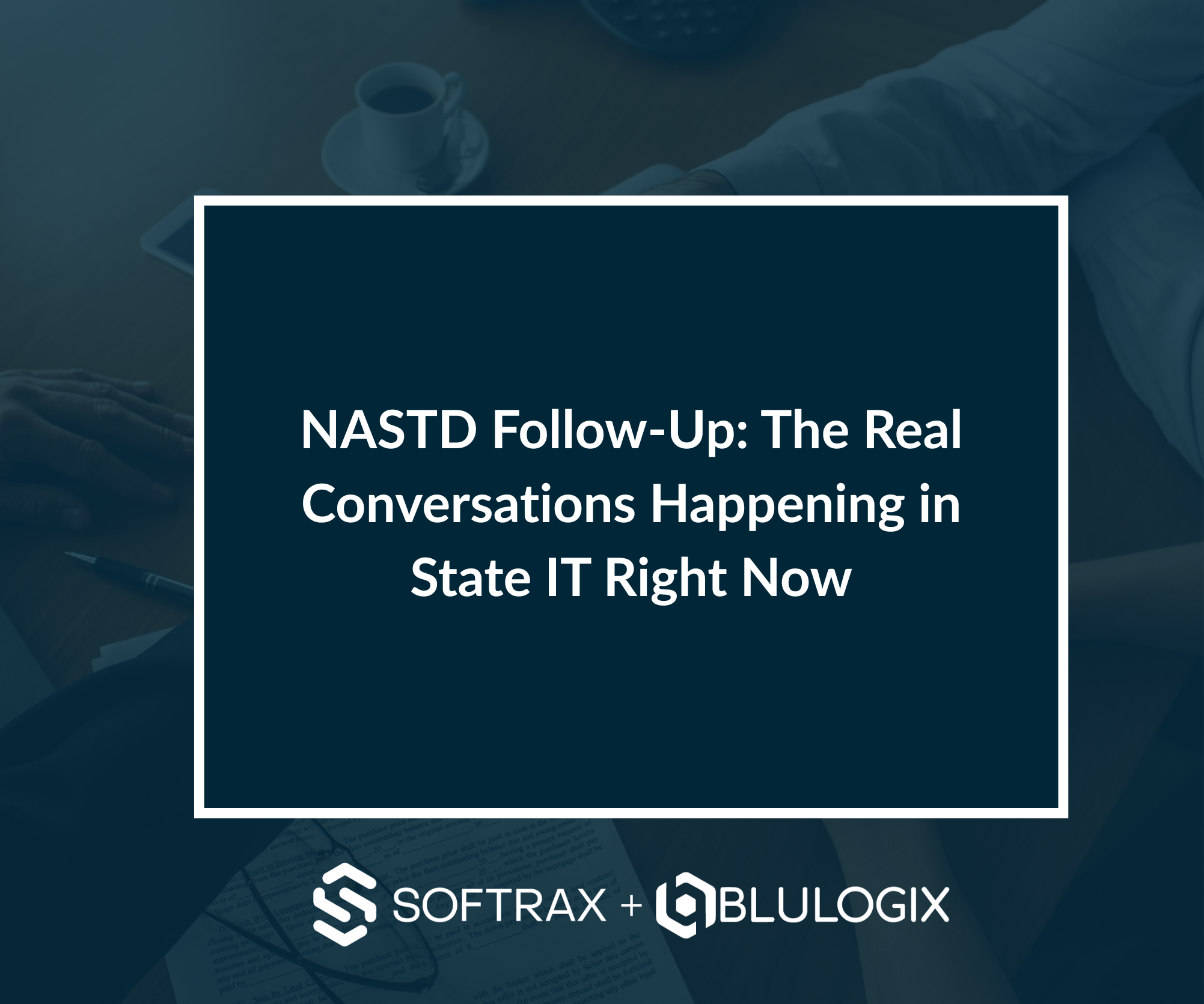 NASTD Follow Up The Real Conversations Happening in State IT Right Now