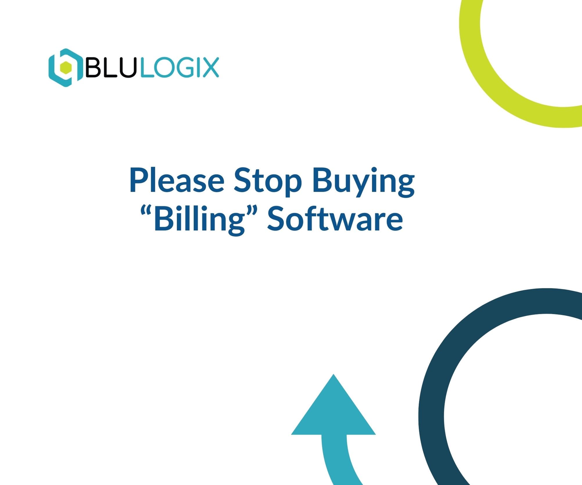 Please Stop Buying “Billing” Software