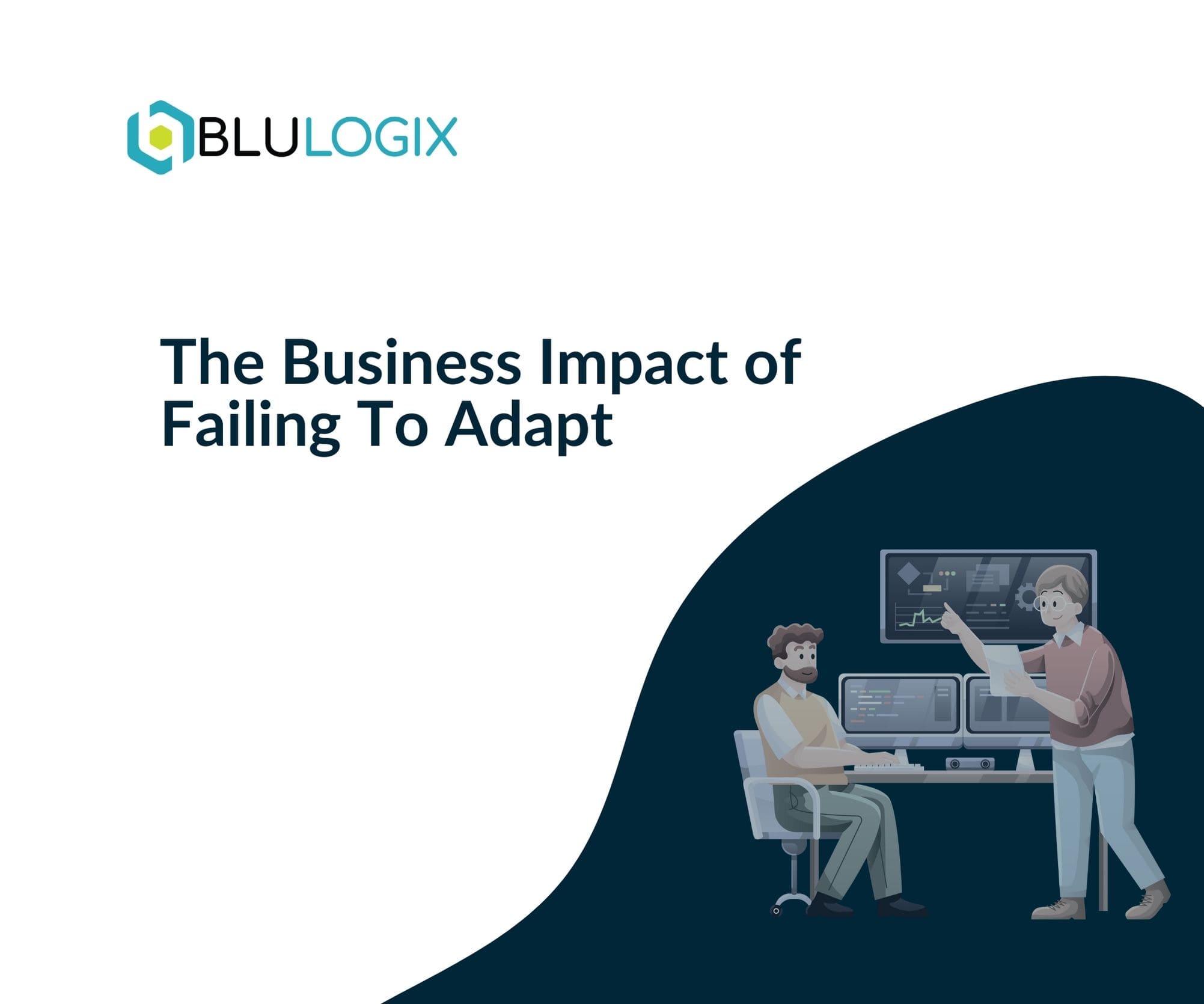 The Business Impact of Failing To Adapt