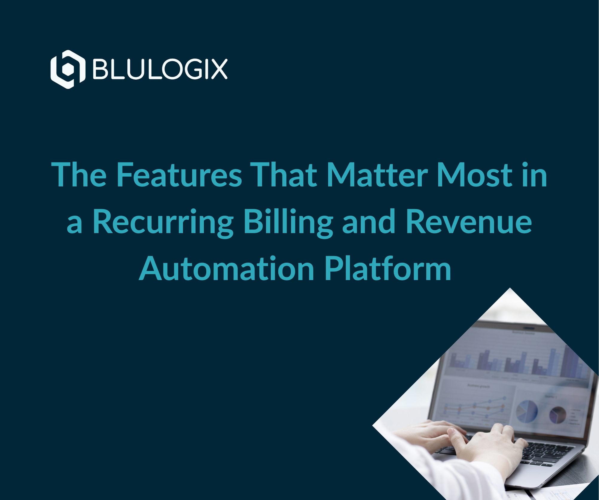 The Features That Matter Most in a Recurring Billing and Revenue Automation Platform
