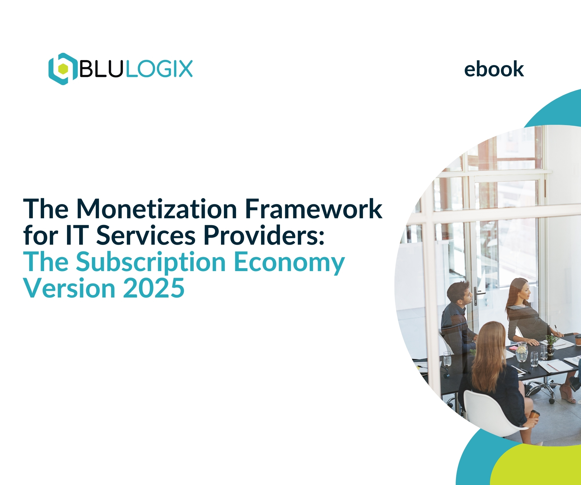 The Monetization Framework for IT Services Providers The Subscription Economy Version 2025 (1)