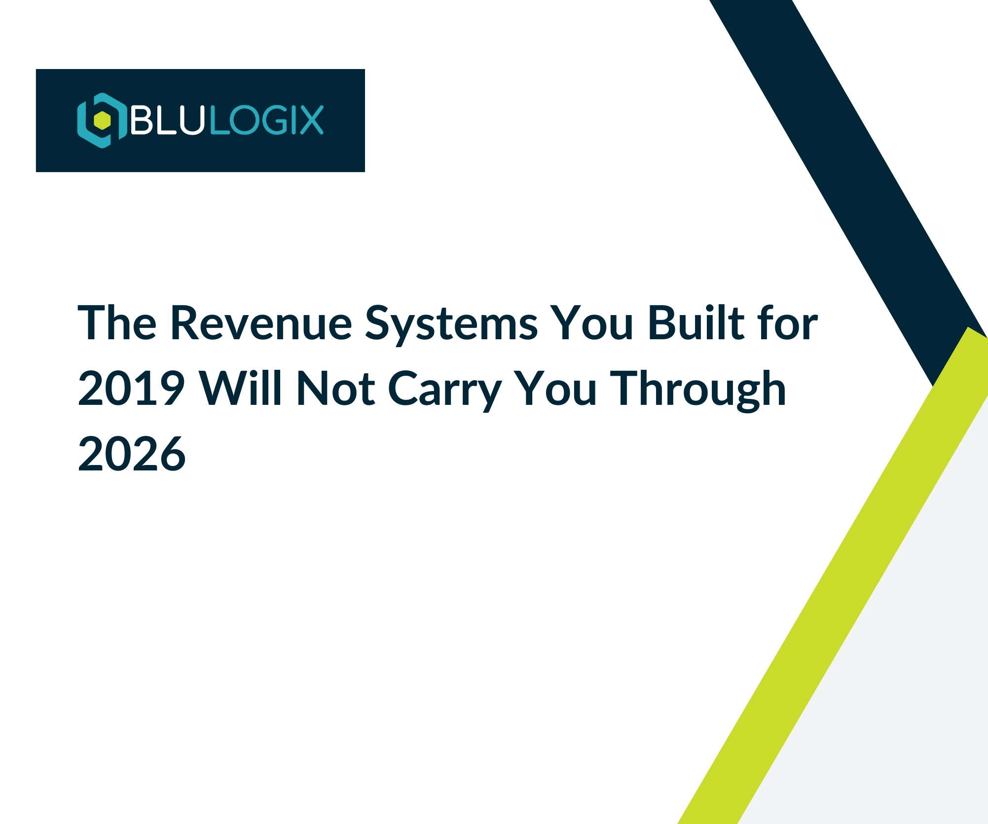 The Revenue Systems You Built for 2019 Will Not Carry You Through 2026