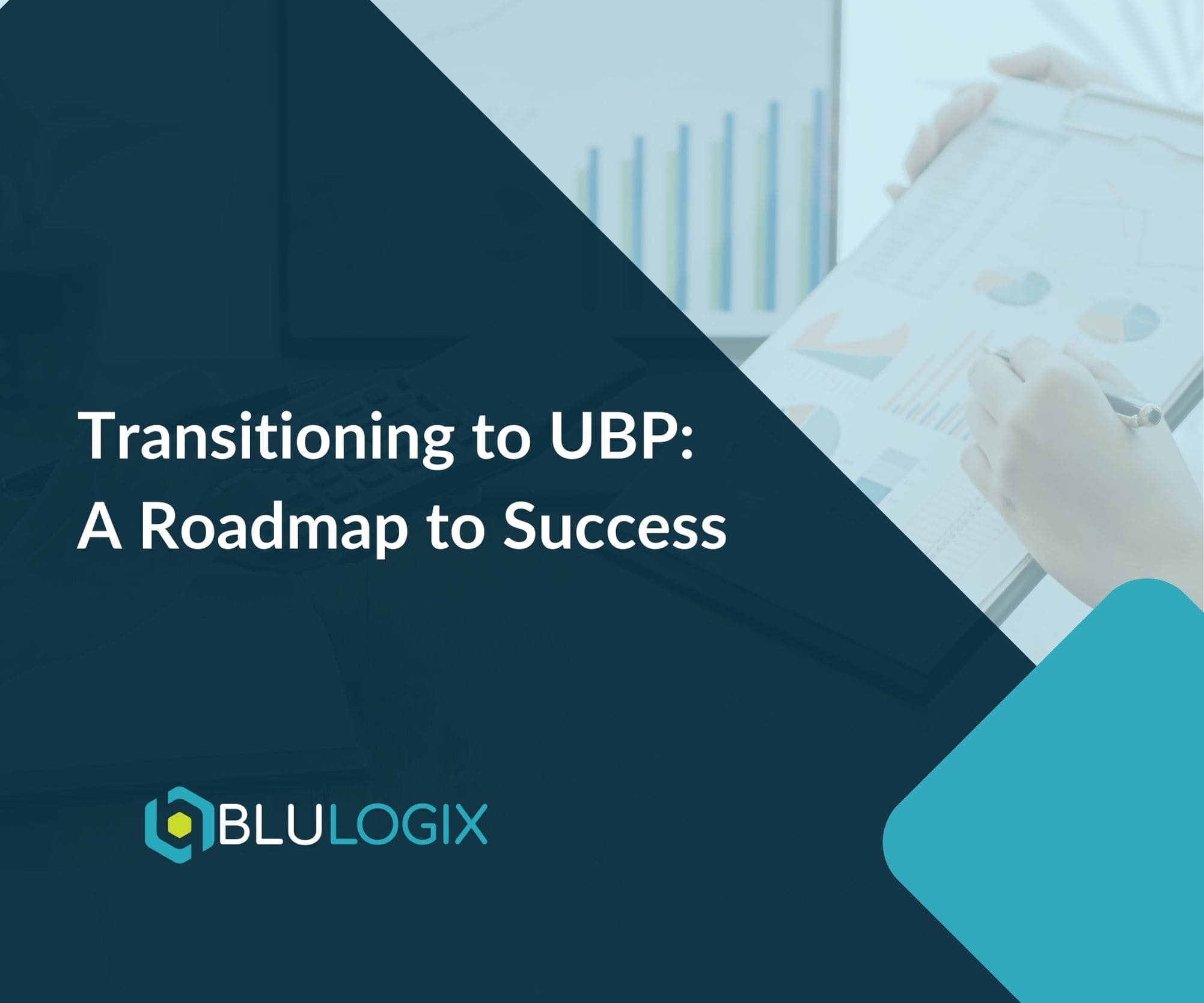 Transitioning to UBP A Roadmap to Success