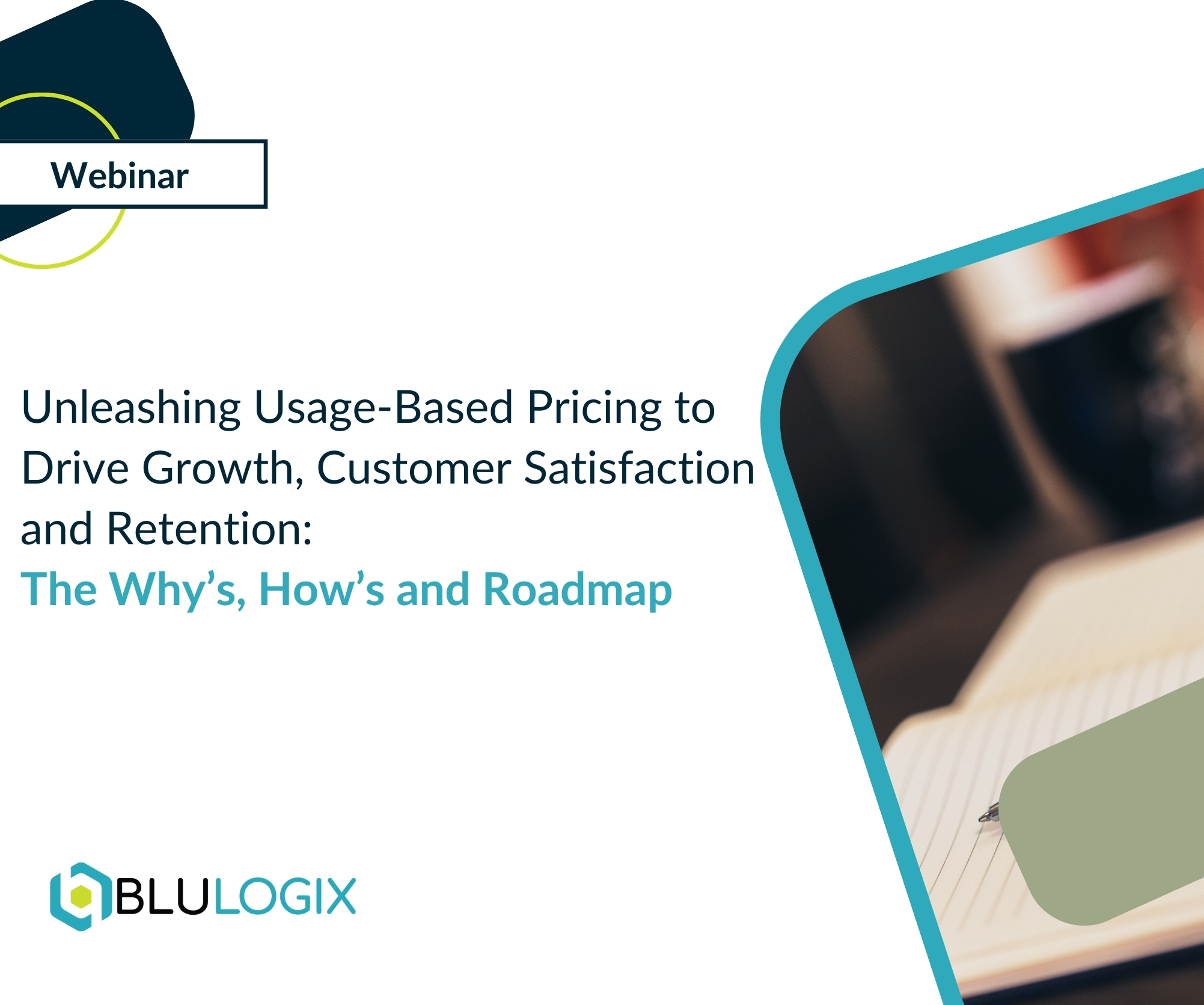 Unleashing Usage Based Pricing to Drive Growth, Customer Satisfaction and Retention