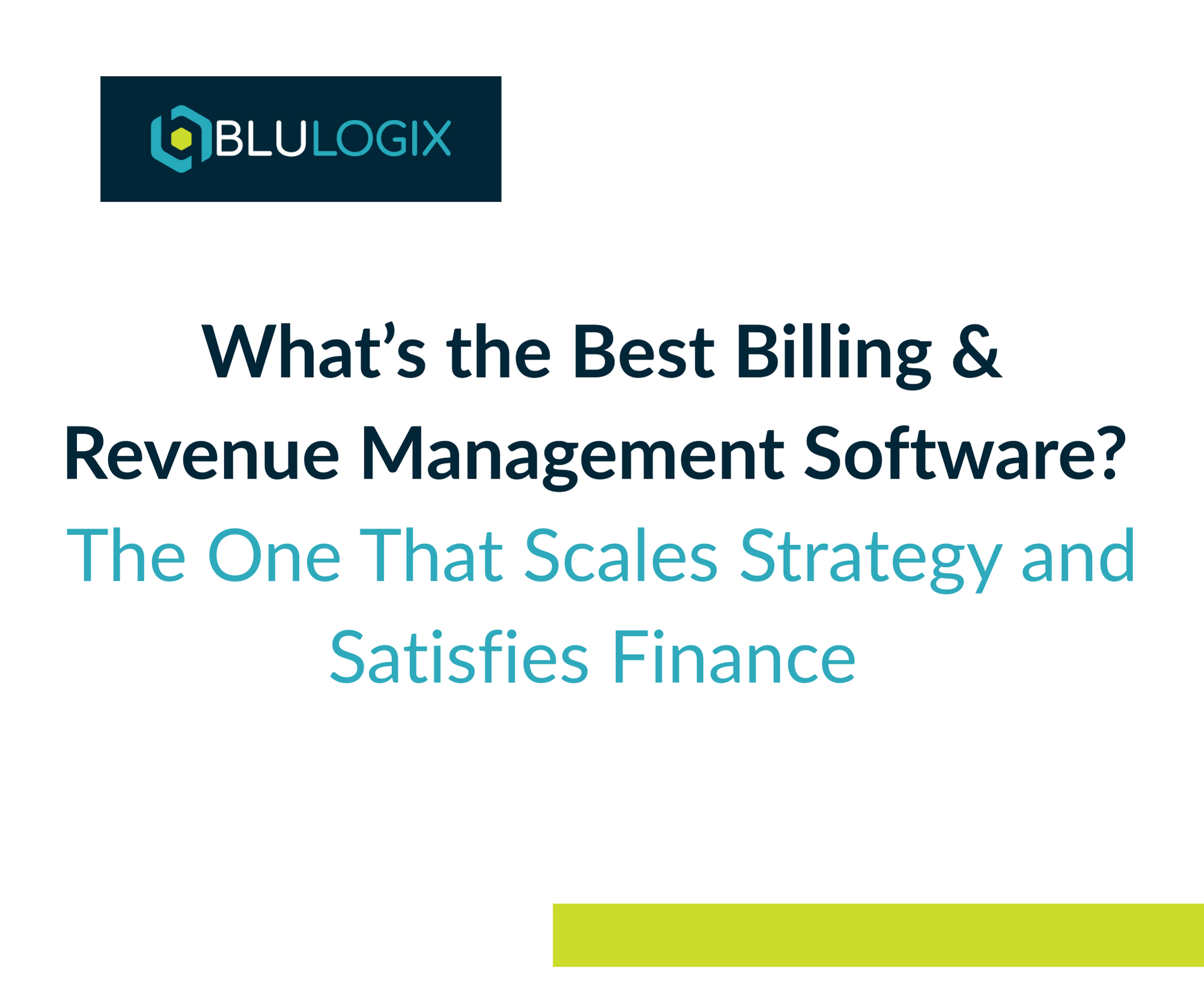 What’s the Best Billing & Revenue Management Software The One That Scales Strategy and Satisfies Finance