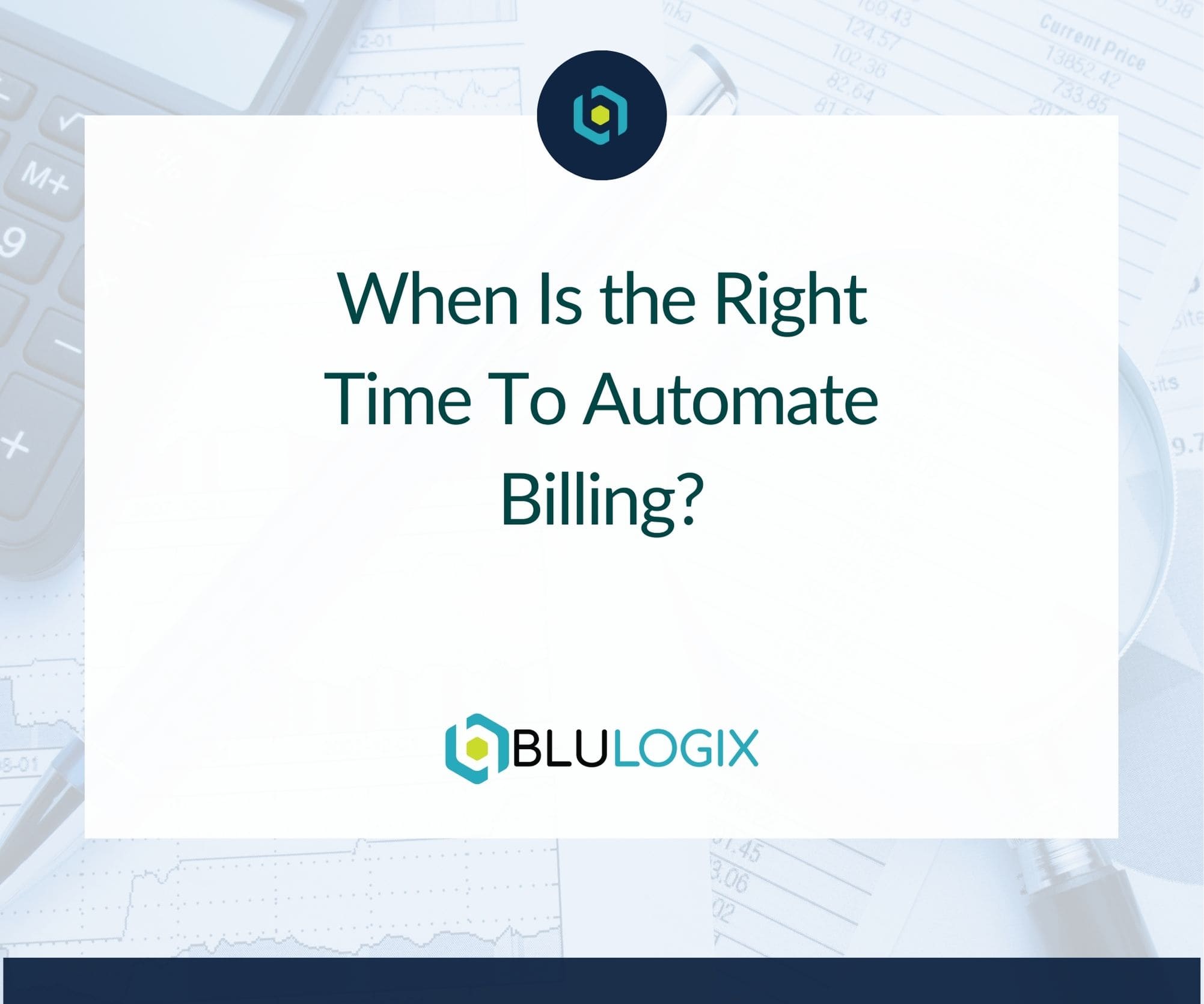 When Is the Right Time To Automate Billing