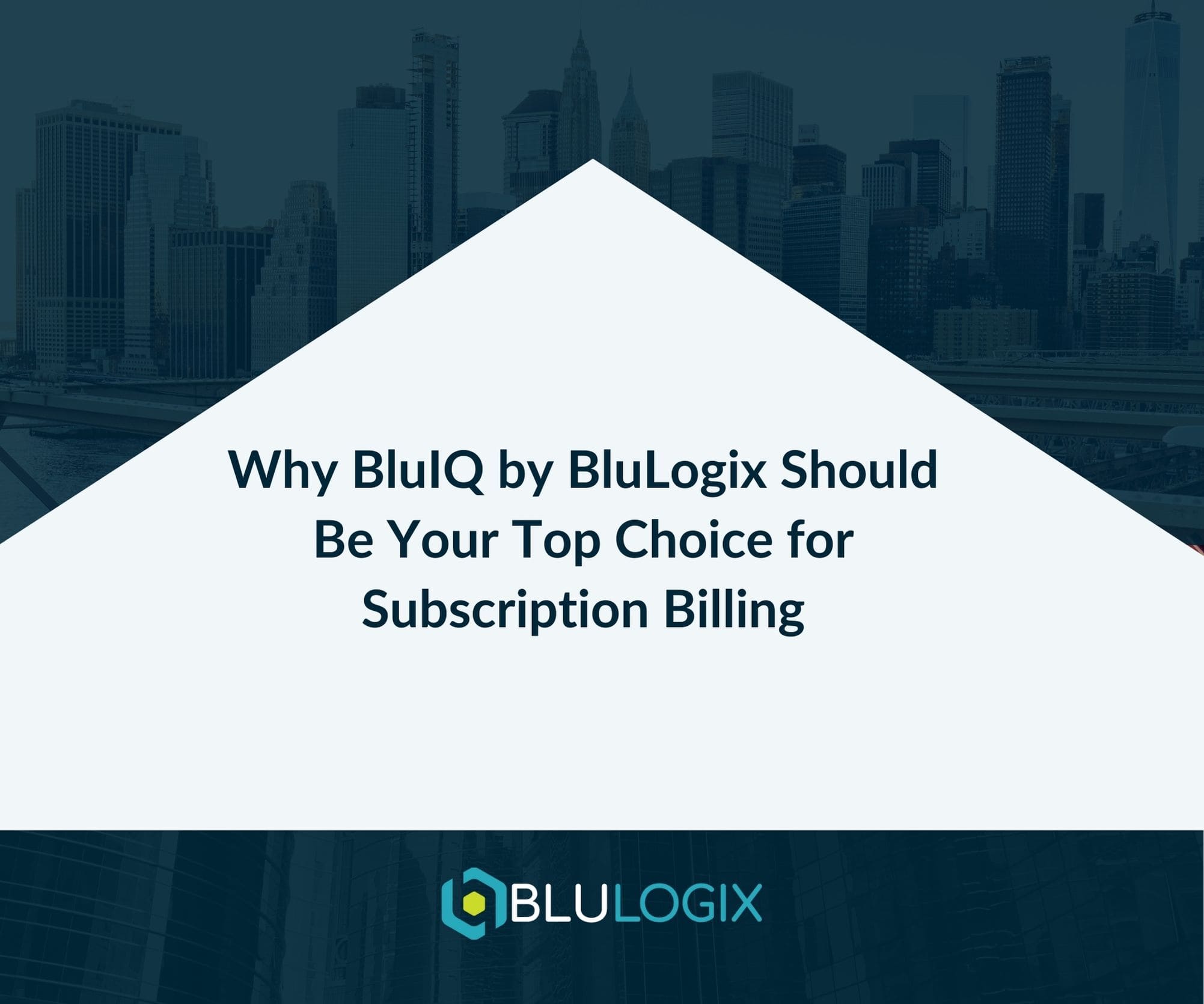 Why BluIQ by BluLogix Should Be Your Top Choice for Subscription Billing