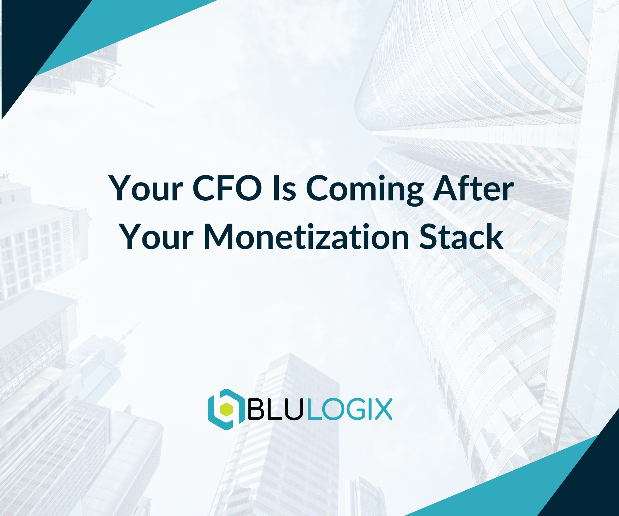 Your CFO Is Coming After Your Monetization Stack